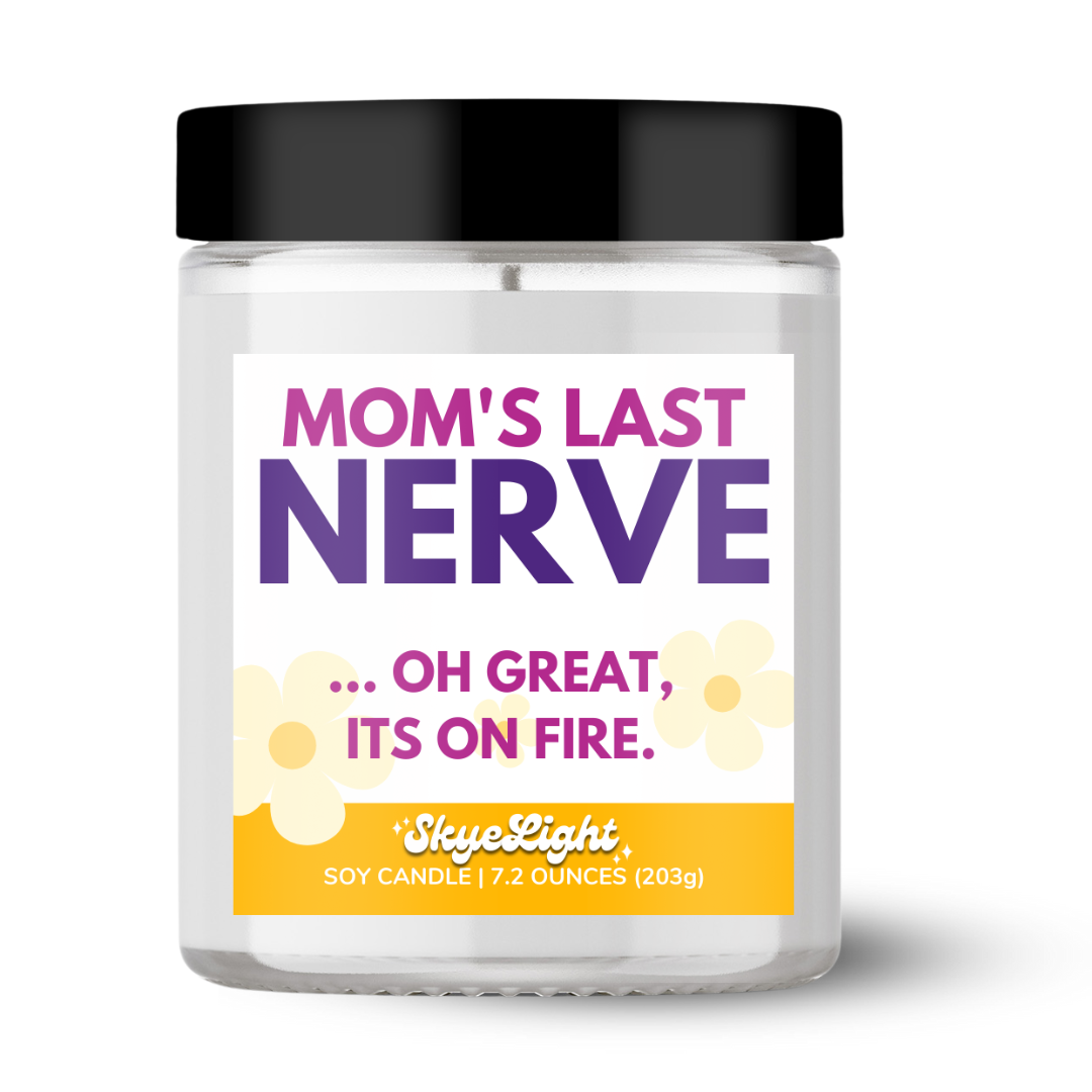 Moms Last Nerve Candle (Linen and Sea Salt)